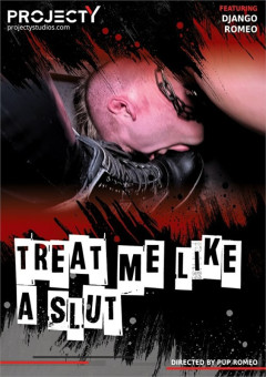 Treat Me Like A Slut  1080p | Download from Files Monster