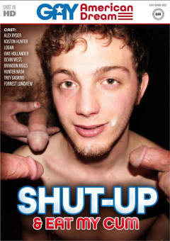 Gay American Dream - Shut-Up & Eat My Cum | Download from Files Monster