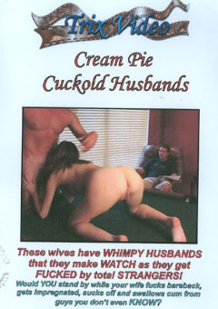 Cream Pie Cuckold Husbands | Download from Files Monster