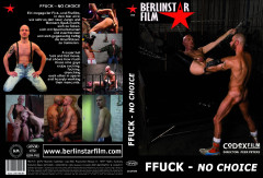FFuck No Choice | Download from Files Monster