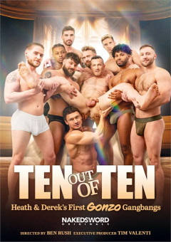 NakedSword - Ten Out of Ten - Heath and Derek's First Gonzo Gangbangs | Download from Files Monster