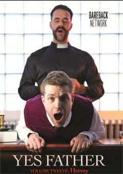 Bareback Network Yes Father 12 - Heresy | Download from Files Monster