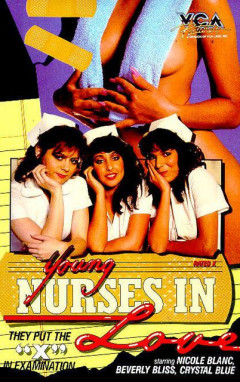 Young Nurses In Love (1984) - Nicole Blanc, Beverly Bliss, Crystal Blue | Download from Files Monster