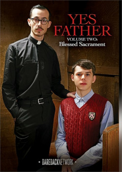 Bareback Network – Yes Father Vol.2: Blessed Sacrament, Fhd (2021) 1080p | Download from Files Monster