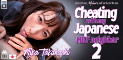Mika Takahashi (40) - Cheating with my MILF neighbor | Download from Files Monster